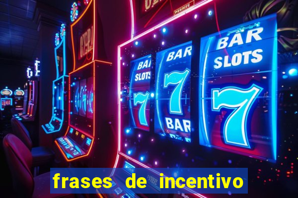 frases de incentivo para jogadores de futebol